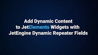 How to add dynamic content to JetElements widgets with JetEngine dynamic repeater fields