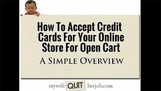 How To Process Credit Cards For Your Online Store For Open Cart