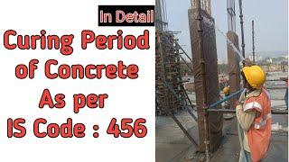 Curing Time for Concrete Slab or Column l As Per IS Code 456 I Curing of Concrete