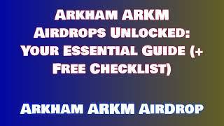 Claim Free Arkham ARKM Airdrop  | Learn How to Swap or Sell Arkham ARKM Airdrop