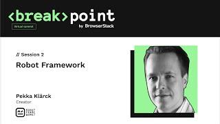 Basics of Robot Framework [Breakpoint 2020]