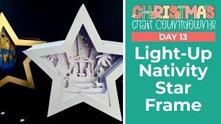 Light-Up Nativity Star Frame  Day 13 Christmas Craft Countdown 2024