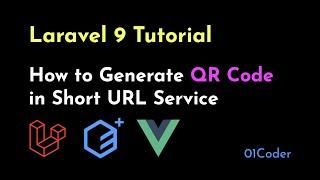 [Laravel Tutorial] More Feature in Short URL Service: QR Code