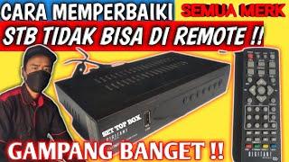 SET TOP BOX TIDAK BISA DI REMOTE !! seperti ini solusi nya