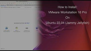 How to Install VMware Workstation 16 Pro on Ubuntu 22.04 Jammy Jellyfish
