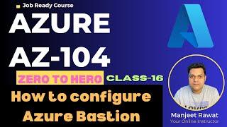 Azure Administrator Zero to Hero ! How to configure Azure Bastion step by step guide !