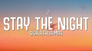 Sigala, Talia Mar - Stay The Night (Lyrics)