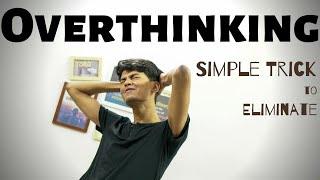 How to stop Overthinking? | A logical Solution