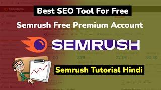 Best SEO Tool For Free 2024 | Semrush Free Premium Account | How To Use Semrush Free