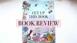 Cut Up This Book and Create Your Own Wonderland | BOOK REVIEW