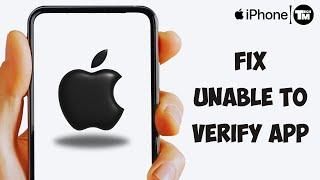 How to Fix Unable to Verify App iOS 17 (2023)