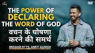 The Power of Declaring The Word of God  | Ps Ankit Sajwan | 1st Sep 2023