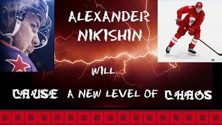 Alexander Nikishin will Cause a new level of Chaos in the NHL