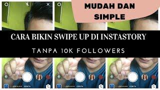 TUTORIAL SIMPLE BIKIN SWIPE UP DI INSTASTORY TANPA HARUS 10K FOLLOWERS INSTAGRAM