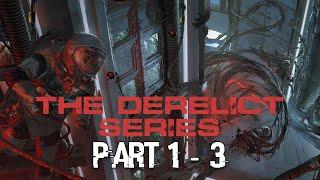 Derelict Series Part 1 - 3 | Sci-Fi Horror Creepypasta