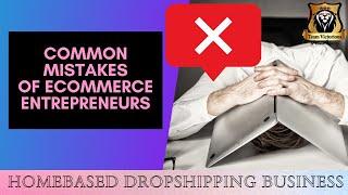 Common Failures of Ecommerce Entrepreneurs | Coach Vinci Glodove
