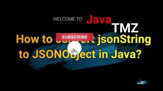 How to convert jsonString to JSONObject in Java
