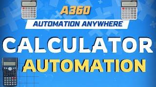 Calculator Automation in Automation Anywhere | A360 Tutorials | KT Sessions