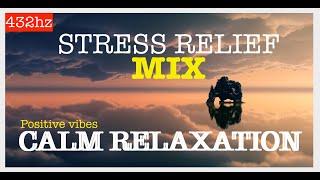  Stress Relief | Calm Relaxation | Positive Vibes Mix | WanderLens Studio 