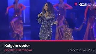 Sevinch Mo'minova - Kolgem qeder (concert version 2019)