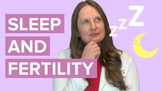 Learn Why Sleep is So Important For Fertility  Dr Lora Shahine