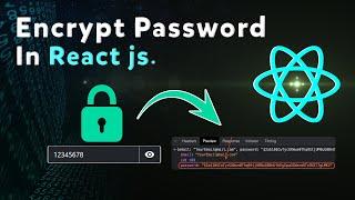 How to encrypt password in React js before sending it to the API | Encrypt password using bcrypt js
