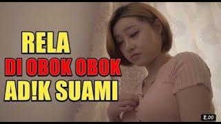 Adik Ipar ku Memaikan Alat vital Milik ku   Alur Cerita film720P HD