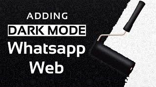  Live Project: Add Dark Mode to Whatsapp Web | CSS Mini Project | Abhinandan | Edyst