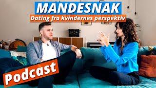 Mandesnak Podcast ep. 1: Hvad vil kvinder gerne have fra mænd? - Med dating coach Patricia Jiménez