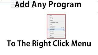 How to Add a Program to the Right Click Menu