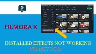 HOW TO FIX INSTALLED EFFECTS IN FILMORA  (FILMSTOCK)