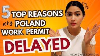 Reasons Why Poland Work Permit gets Delayed | TOP 5