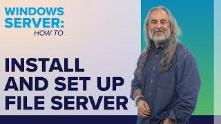How to Set Up File Server on Windows Server 2022