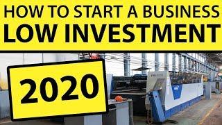 How to Start a Business with Low Investment in 2020