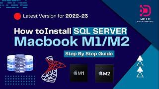 How To Install SQL Server on Mac M1 & M2 | Latest for 2022