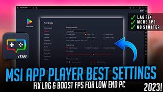 MSI App Player Speedup & Lag Fix, Best Settings For Low-End PC