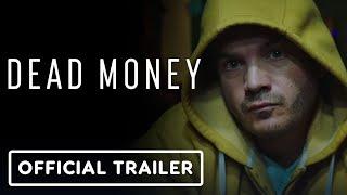 Dead Money - Official Trailer (2024) Emile Hirsch, David Keith, Jackie Earle Haley