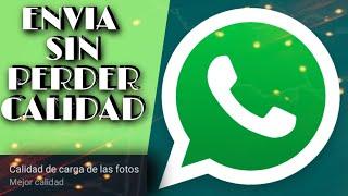 Como enviar y recibir imágenes por Whatsapp en alta calidad | envía imágenes sin perder calidad...