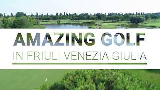 Amazing Golf in Friuli Venezia Giulia