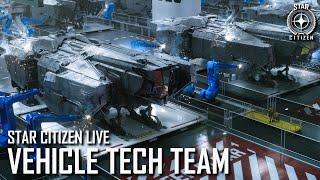 Star Citizen Live: Vehicle Tech Team