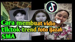 cara membuat video tiktok trend foto sma