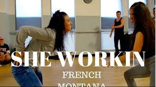 She Workin @FrenchMontana Ft. @MarcEBassy | Dana Alexa Choreography