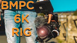 MY BMPCC 6K RIG - a true cinema camera?