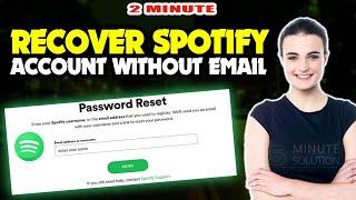 How to Recover Spotify Account without Email 2024