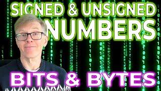 Signed and Unsigned Numbers Made Easy! – Bits, Bytes & Binary Numbers