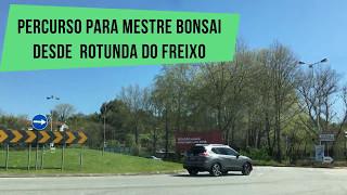 Percurso da Rotunda Freixo para  Mestre Bonsai