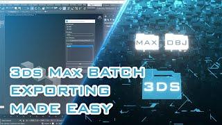 3DS Max File Batch Export
