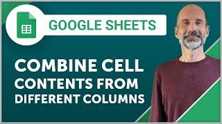 Combine Cell Contents from Two Different Columns in Google Sheets