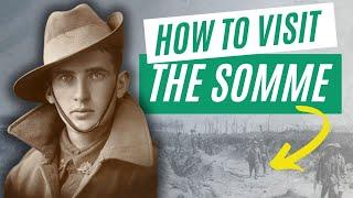 How to Visit the Australian Battlefields of the Somme