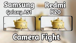 Samsung Galaxy A51 VS Redmi K20 Camera Comparison, Galaxy A51 Camera Review,Redmi K20 Camera Review